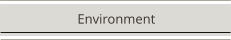 Environment