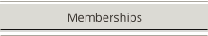 Memberships